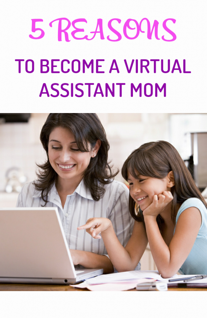 5 Reasons To Become a Virtual Assistant Mom
